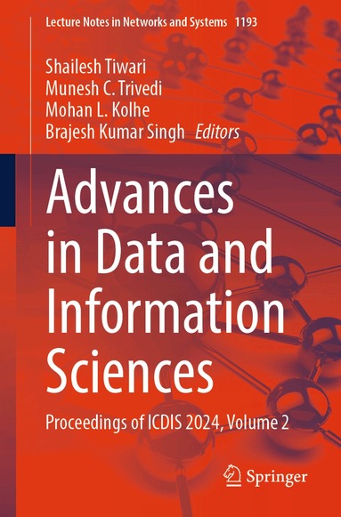 Shailesh Tiwari, Munesh C. Trivedi, Mohan L. Kolhe, Brajesh Kumar Singh - Advances in Data and Information Sciences, Häftad