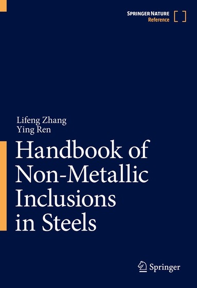 Lifeng Zhang, Ying Ren - Handbook of Non-Metallic Inclusions in Steels, Inbunden