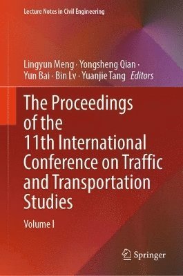 bokomslag Proceedings of the 11th International Conference on Traffic and Transportation Studies