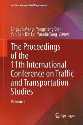 bokomslag The Proceedings of the 11th International Conference on Traffic and Transportation Studies