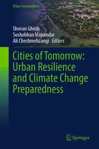 bokomslag Cities of Tomorrow: Urban Resilience and Climate Change Preparedness