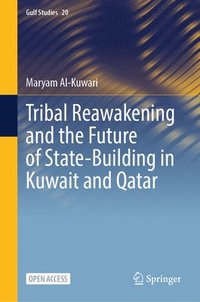 bokomslag Tribal Reawakening and the Future of State-Building in Kuwait and Qatar