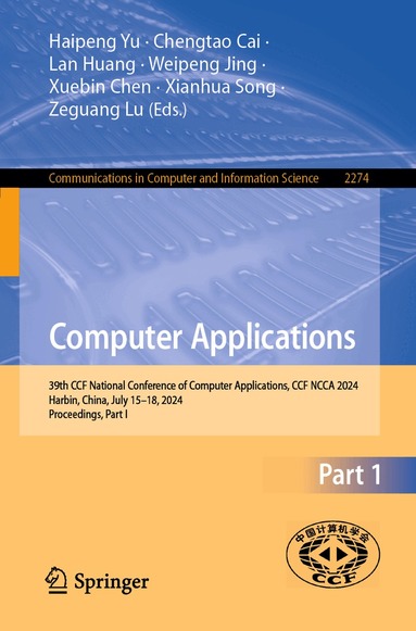 Haipeng Yu, Chengtao Cai, Lan Huang, Weipeng Jing, Xuebin Chen, Xianhua Song, Zeguang Lu - Computer Applications, Häftad