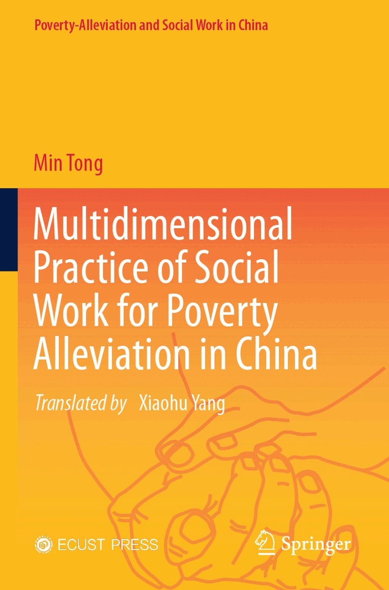 Min Tong - Multidimensional Practice of Social Work for Poverty Alleviation in China, Häftad