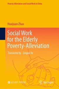 bokomslag Social Work for the Elderly Poverty-Alleviation