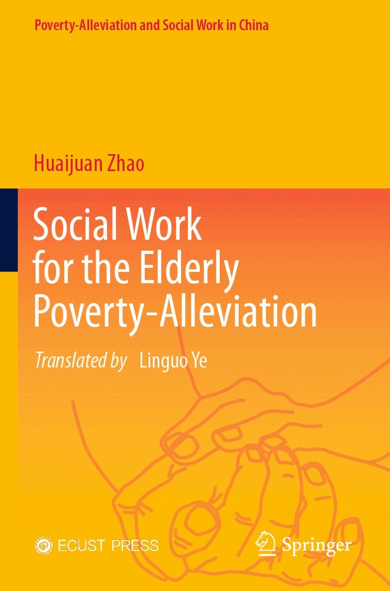Huaijuan Zhao - Social Work for the Elderly Poverty-Alleviation, Häftad