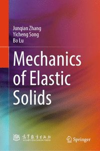 bokomslag Mechanics of Elastic Solids