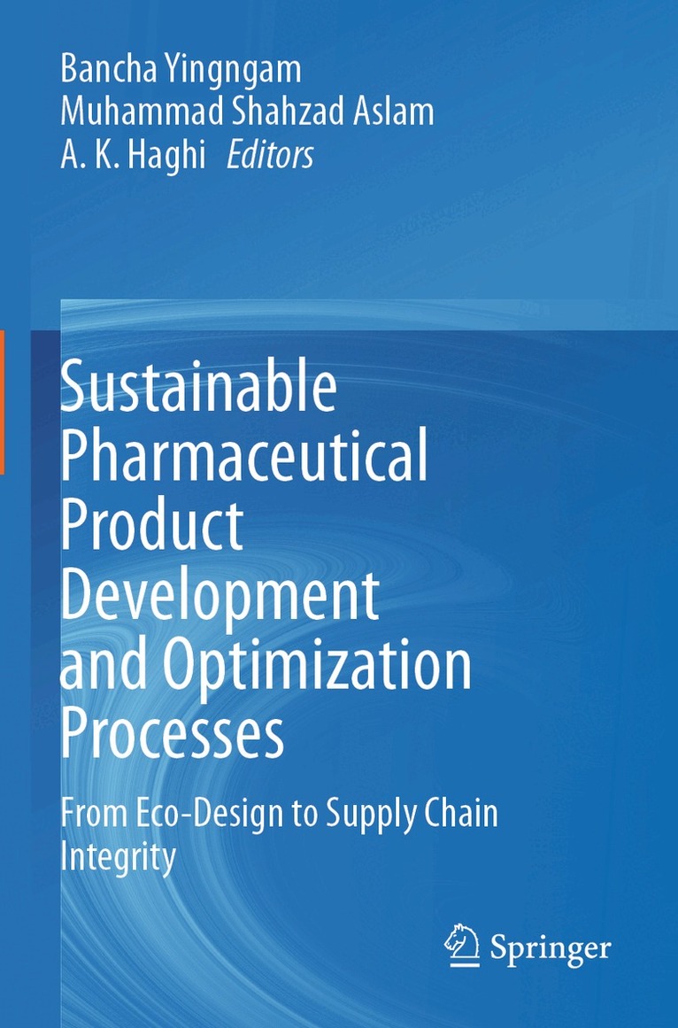 Bancha Yingngam, Muhammad Shahzad Aslam, A. K. Haghi - Sustainable Pharmaceutical Product Development and Optimization Processes, Häftad