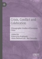 Katarzyna Kajdanek, Anna Bednarczyk, Rui Carvalho - Crisis, Conflict and Celebration, Häftad
