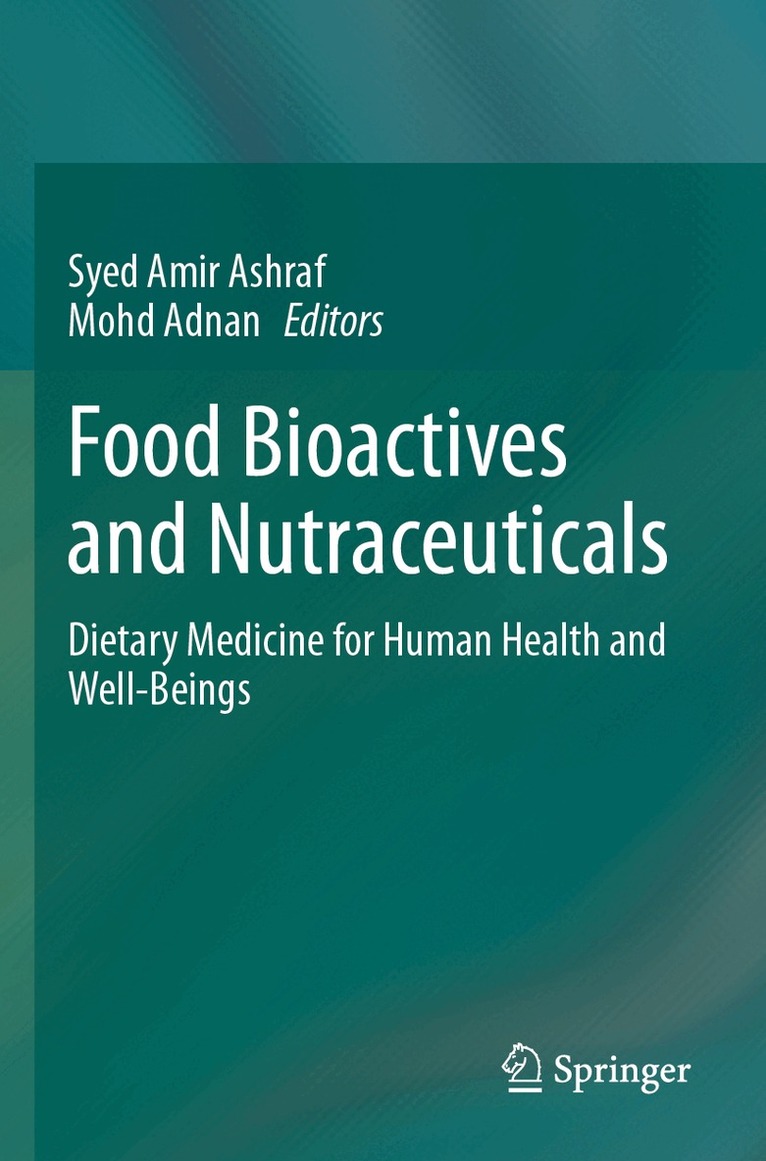 Syed Amir Ashraf, Mohd Adnan - Food Bioactives and Nutraceuticals, Häftad