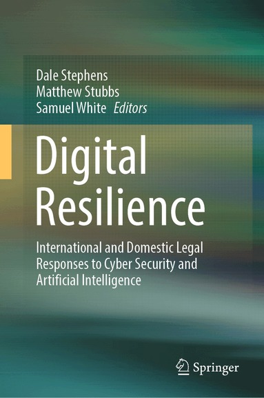 Dale Stephens, Matthew Stubbs, Samuel White - Digital Resilience, Inbunden