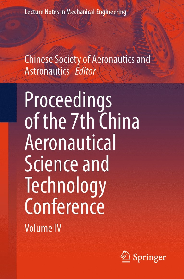 Chinese Society of Aeronautics and Astronautics, Chinese Society of Aeronautics and Astro - Proceedings of the 7th China Aeronautical Science and Technology Conference, Häftad