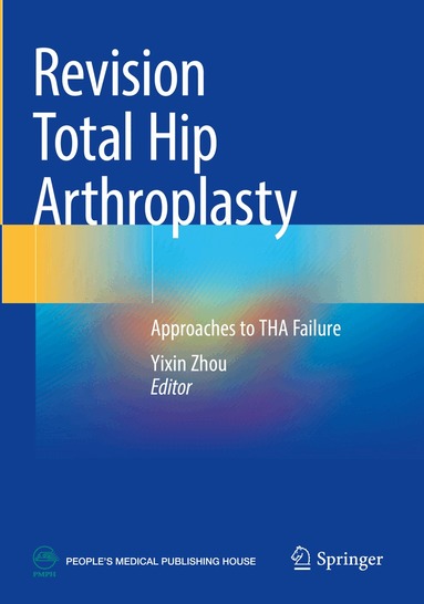 Yixin Zhou - Revision Total Hip Arthroplasty, Häftad