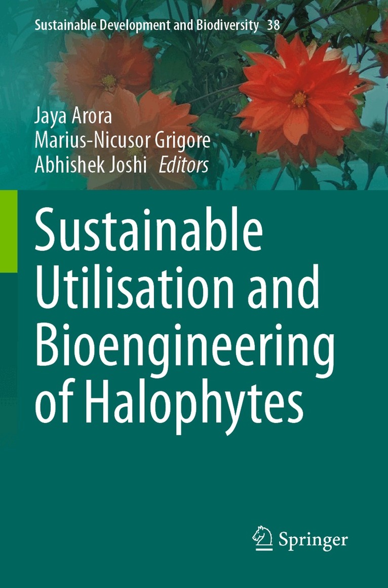 Jaya Arora, Marius-Nicusor Grigore, Abhishek Joshi - Sustainable Utilisation and Bioengineering of Halophytes, Häftad