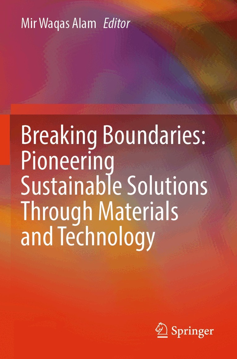 Mir Waqas Alam - Breaking Boundaries: Pioneering Sustainable Solutions Through Materials and Technology, Häftad