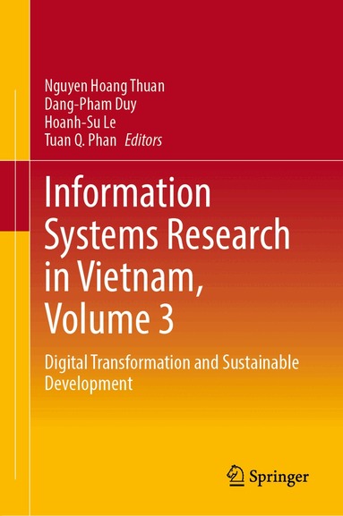 Nguyen Hoang Thuan, Dang-Pham Duy, Hoanh-Su Le, Tuan Q. Phan - Information Systems Research in Vietnam, Volume 3, Inbunden