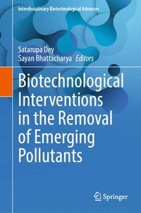 bokomslag Biotechnological Interventions in the Removal of Emerging Pollutants