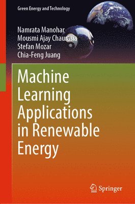 Machine Learning Applications in Renewable Energy 1