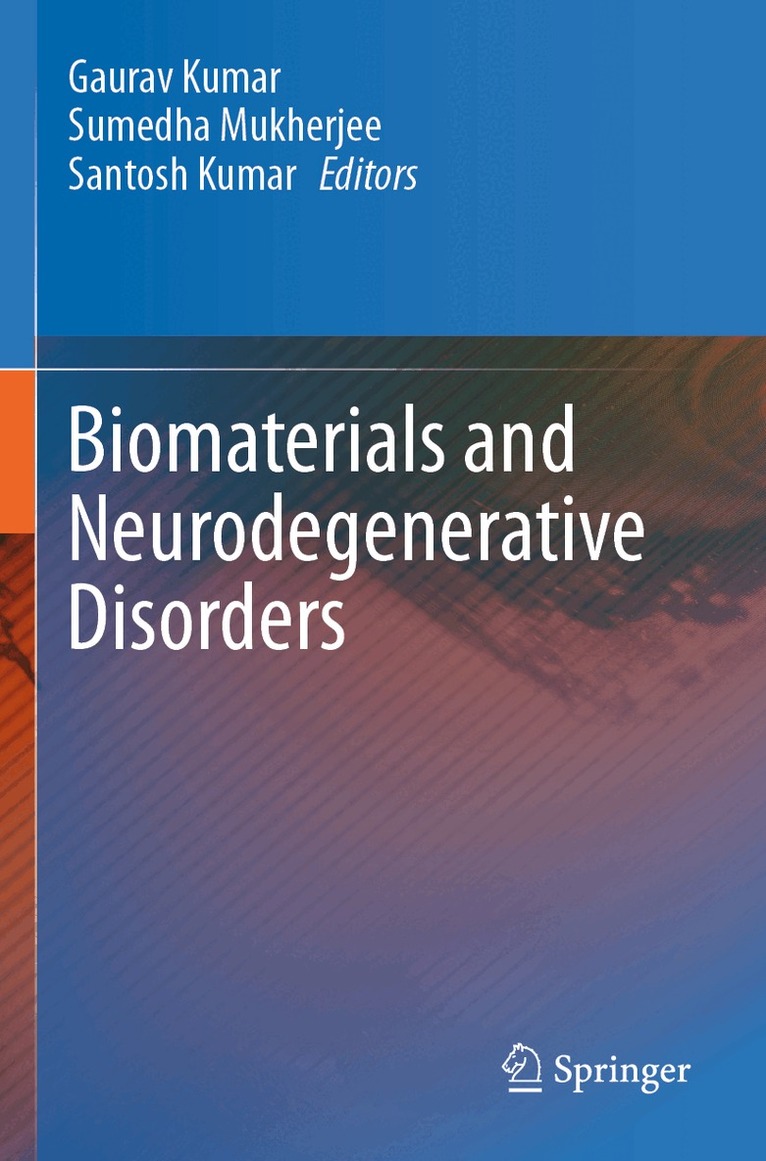 Gaurav Kumar, Sumedha Mukherjee, Santosh Kumar - Biomaterials and Neurodegenerative Disorders, Häftad