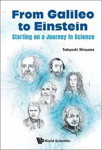 bokomslag From Galileo To Einstein: Starting On A Journey In Science