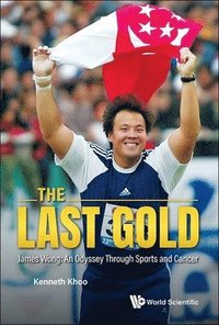 bokomslag Last Gold, The - James Wong: An Odyssey Through Sports And Cancer