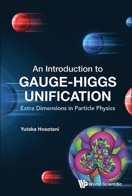 bokomslag Introduction To Gauge-higgs Unification, An: Extra Dimensions In Particle Physics