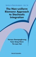 bokomslag Non-uniform Riemann Approach To Stochastic Integration, The