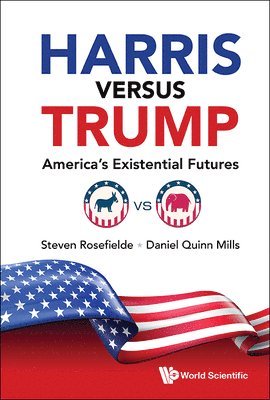 bokomslag Harris Versus Trump: America's Existential Futures