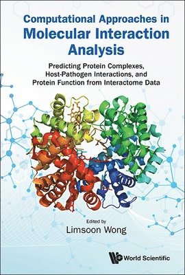 bokomslag Computational Approaches In Molecular Interaction Analysis: Predicting Protein Complexes, Host-pathogen Interactions, And Protein Function From Interactome Data