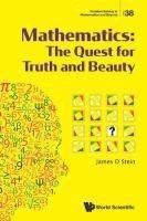 bokomslag Mathematics: The Quest For Truth And Beauty