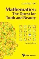 bokomslag Mathematics: The Quest For Truth And Beauty