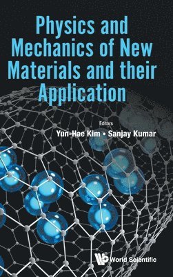 bokomslag Physics And Mechanics Of New Materials And Their Application