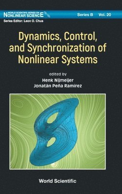 Nijmeijer Henk, Henk Nijmeijer, Jonatán Peña Ramírez - DYNAMICS, CONTROL, AND SYNCHRONIZATION OF NONLINEAR SYSTEMS, Inbunden
