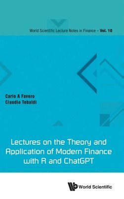 bokomslag Lectures On The Theory And Application Of Modern Finance With R And Chatgpt