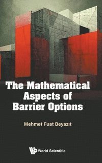 bokomslag Mathematical Aspects Of Barrier Options