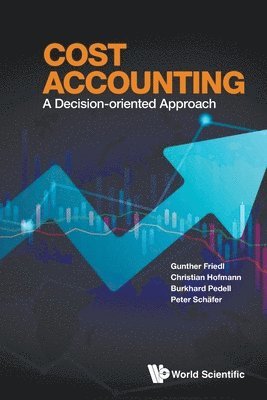 bokomslag Cost Accounting: A Decision-oriented Approach