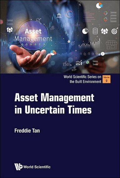 Freddie Tan - ASSET MANAGEMENT IN UNCERTAIN TIMES, Inbunden