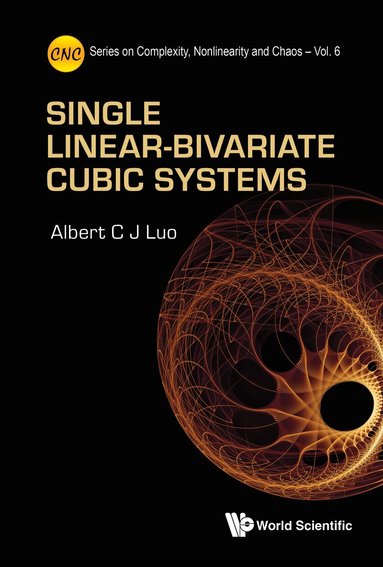 Albert C J Luo - SINGLE LINEAR-BIVARIATE CUBIC SYSTEMS, Inbunden