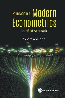 Yongmiao Hong, HONG YONGMIAO, Hong Yongmiao - Foundations Of Modern Econometrics: A Unified Approach, Häftad