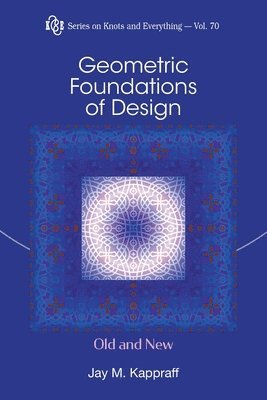 Jay Kappraff, Kappraff Jay, KAPPRAFF JAY - Geometric Foundations Of Design: Old And New, Häftad