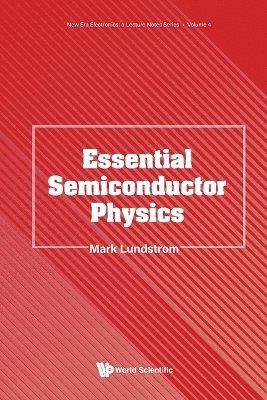 Mark S Lundstrom, Mark S. Lundstrom - Essential Semiconductor Physics, Häftad