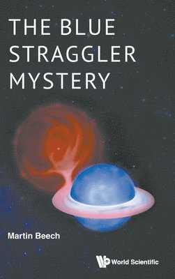 Martin Beech - Blue Straggler Mystery, The, Inbunden