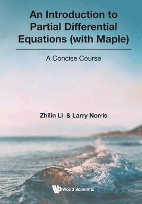 bokomslag Introduction To Partial Differential Equations (With Maple), An: A Concise Course