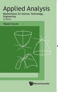 bokomslag Applied Analysis: Mathematics For Science, Technology, Engineering (Third Edition)