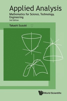 Takashi Suzuki, Suzuki Takashi, SUZUKI TAKASHI - Applied Analysis: Mathematics For Science, Technology, Engineering (Third Edition), Häftad