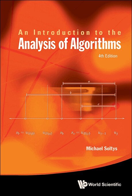 Michael Soltys - INTRODUCTION TO THE ANALYSIS OF ALGORITHMS (FOURTH EDITION), Inbunden