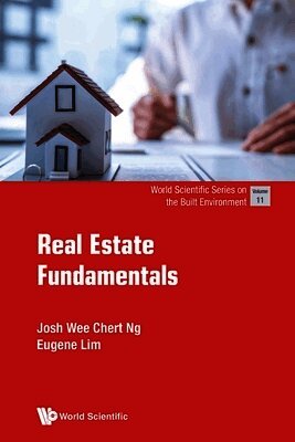 Josh Wee Chert Ng, Eugene Lim - REAL ESTATE FUNDAMENTALS, Häftad