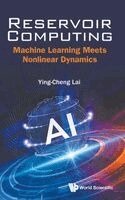 Ying-cheng Lai - Reservoir Computing: Machine Learning Meets Nonlinear Dynamics, Inbunden