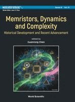 Guanrong Chen - MEMRISTORS, DYNAMICS AND COMPLEXITY: HISTORICAL DEVELOPMENT AND RECENT ADVANCEMENT, Inbunden