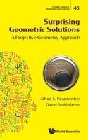 Alfred S Posamentier, David Stuhlpfarrer - Surprising Geometric Solutions: A Projective Geometry Approach, Inbunden